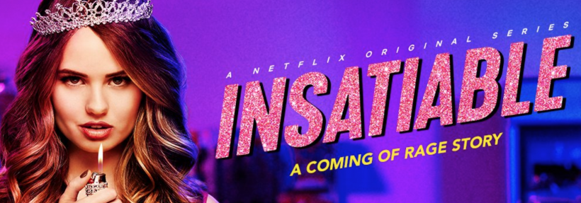 Insatiable on Netflix