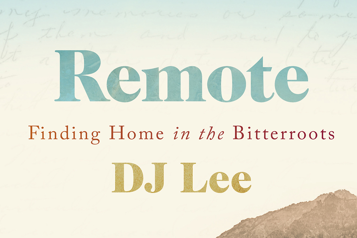 DJ Lee's Remote: Finding Home in the Bitterroots