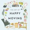 The Art of Happy Moving by Ali Wenzke